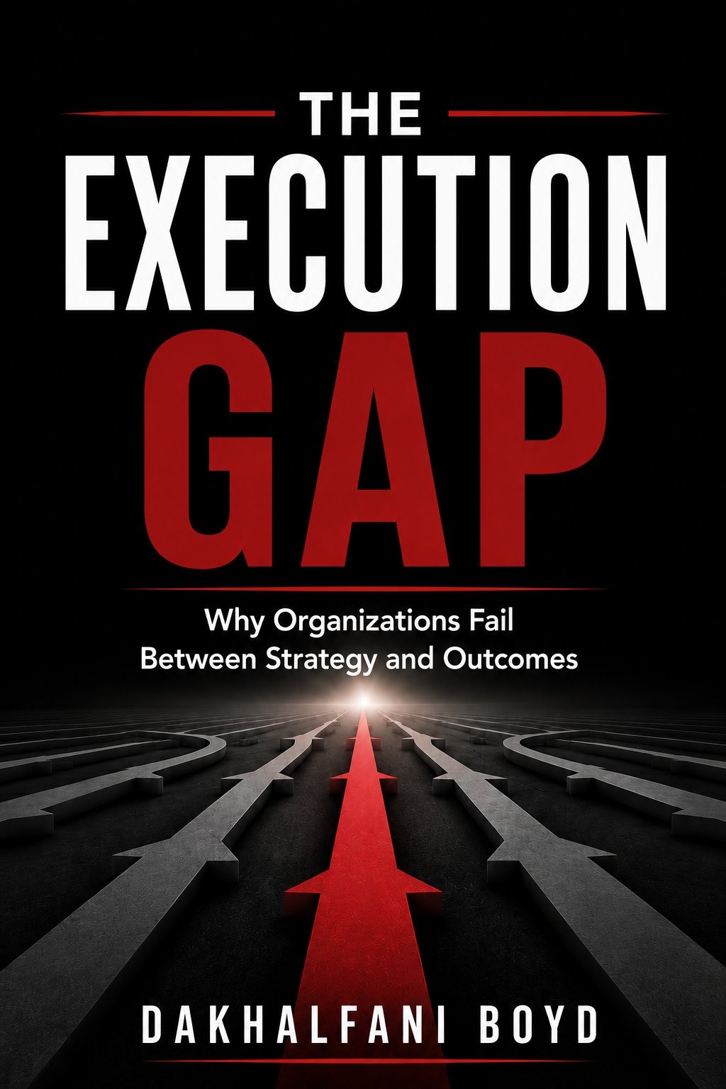 The Execution Gap, a book by Dakhalfani Boyd