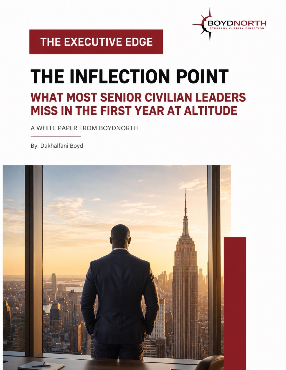 The Inflection Point: What Most Senior Civilian Leaders Miss in the First Year at Altitude. BoydNorth White Paper